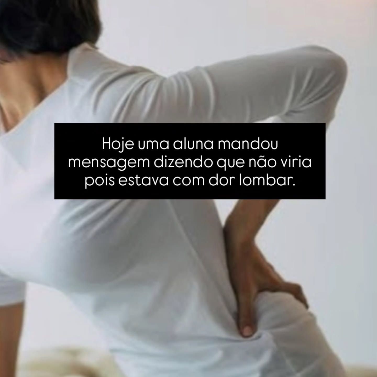 Aluna relata dor lombar antes da aula